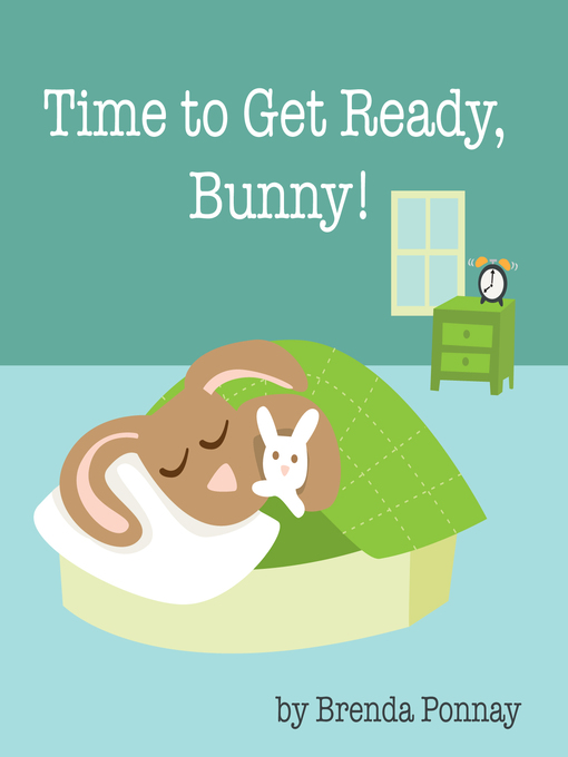 Couverture de Time to Get Ready, Bunny!
